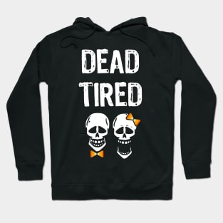 Dead Tired Parent Mom Dad Skeleton Halloween Reality Funny Hoodie